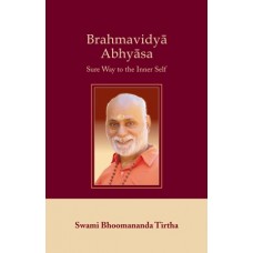 Brahmavidya Abhyaasa – Sure way to the Inner Self